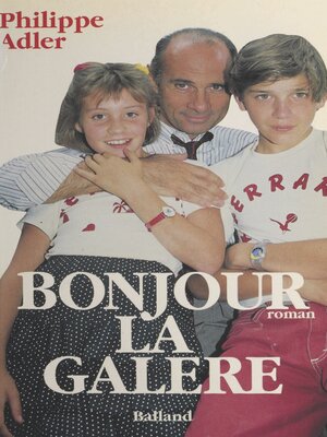 cover image of Bonjour la galère !